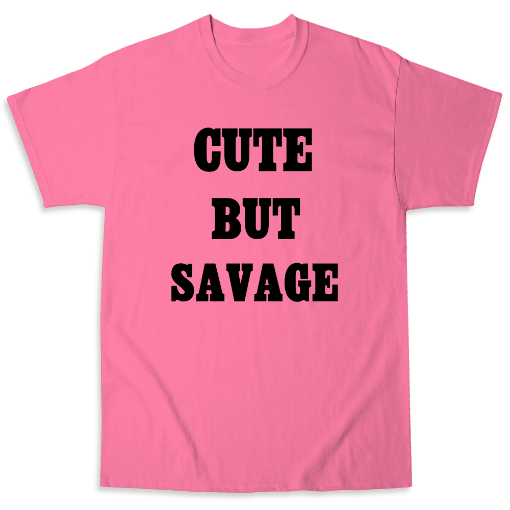 savage quotes t shirt