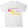 Picture of Wherever you are, wherever you go BeYOUtiful!