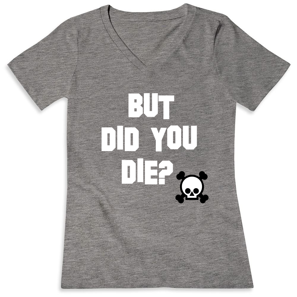 shirt but did you die