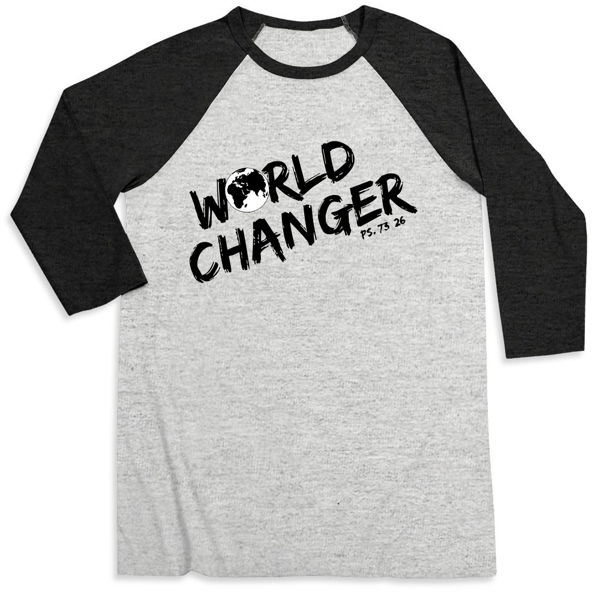 World Changer Unisex 3/4 Sleeve Baseball TeeUnisex 3/4 Sleeve Baseball ...