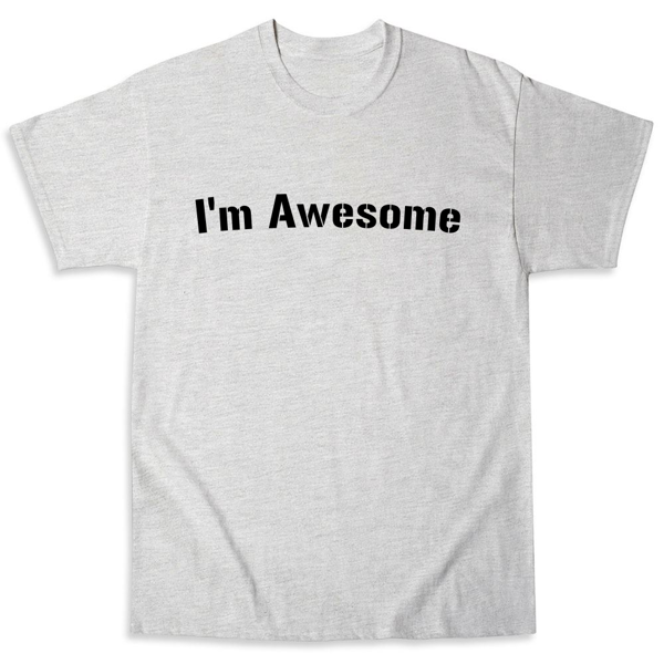 Picture of "I'm Awesome" for buying this shirt! Basic Unisex Tee
