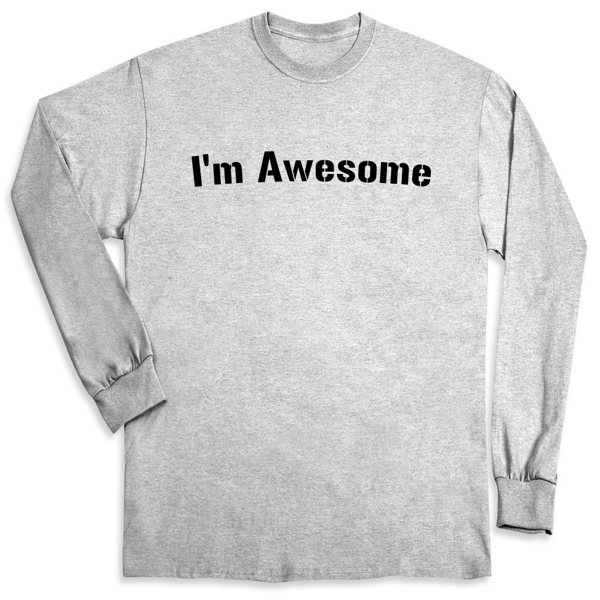 Picture of "I'm Awesome" for buying this shirt! Basic Fit Unisex Long Sleeve Tee