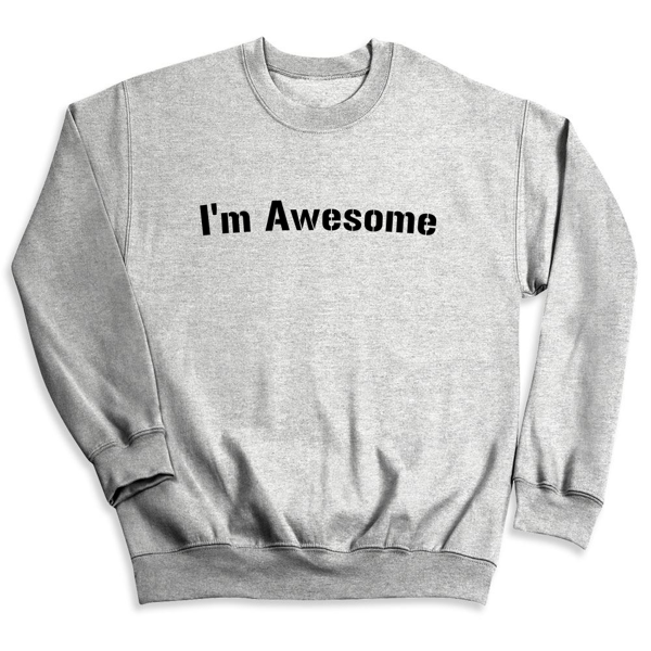 Picture of "I'm Awesome" for buying this shirt! Basic Unisex Crewneck Sweatshirt