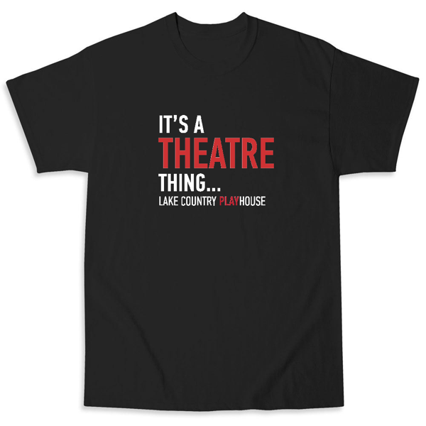 Picture of It's A Theatre Thing LCP T-Shirt