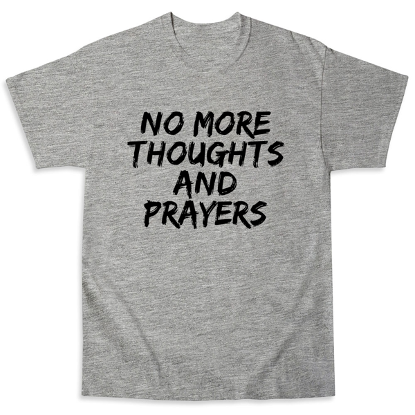 Picture of No More Thoughts and Prayers